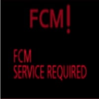 FCM service required